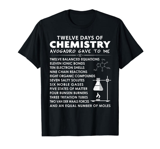 12 Days of Chemistry - Chemistry Teacher Christmas T-Shirt for Men Women Kids